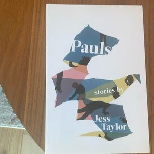 Pauls by Jess Taylor, short stories literary fiction